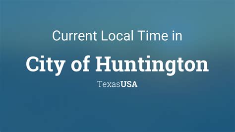 Time In Huntington Tx